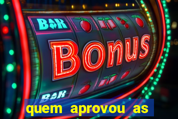 quem aprovou as bets no brasil